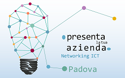Presenta la tua azienda! Networking ICT a Padova