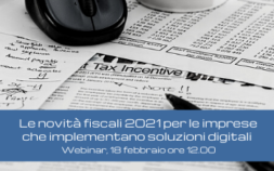 Le novità fiscali 2021 per le imprese che implementano soluzioni digitali