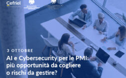 AI e Cybersecurity per le PMI: più opportunità da cogliere o rischi da gestire?